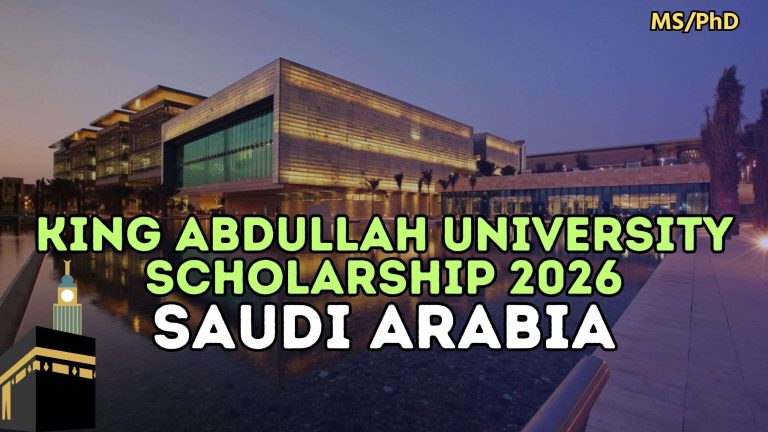King Abdullah University Scholarship 2026 in Saudi Arabia | Fully Funded Opportunity