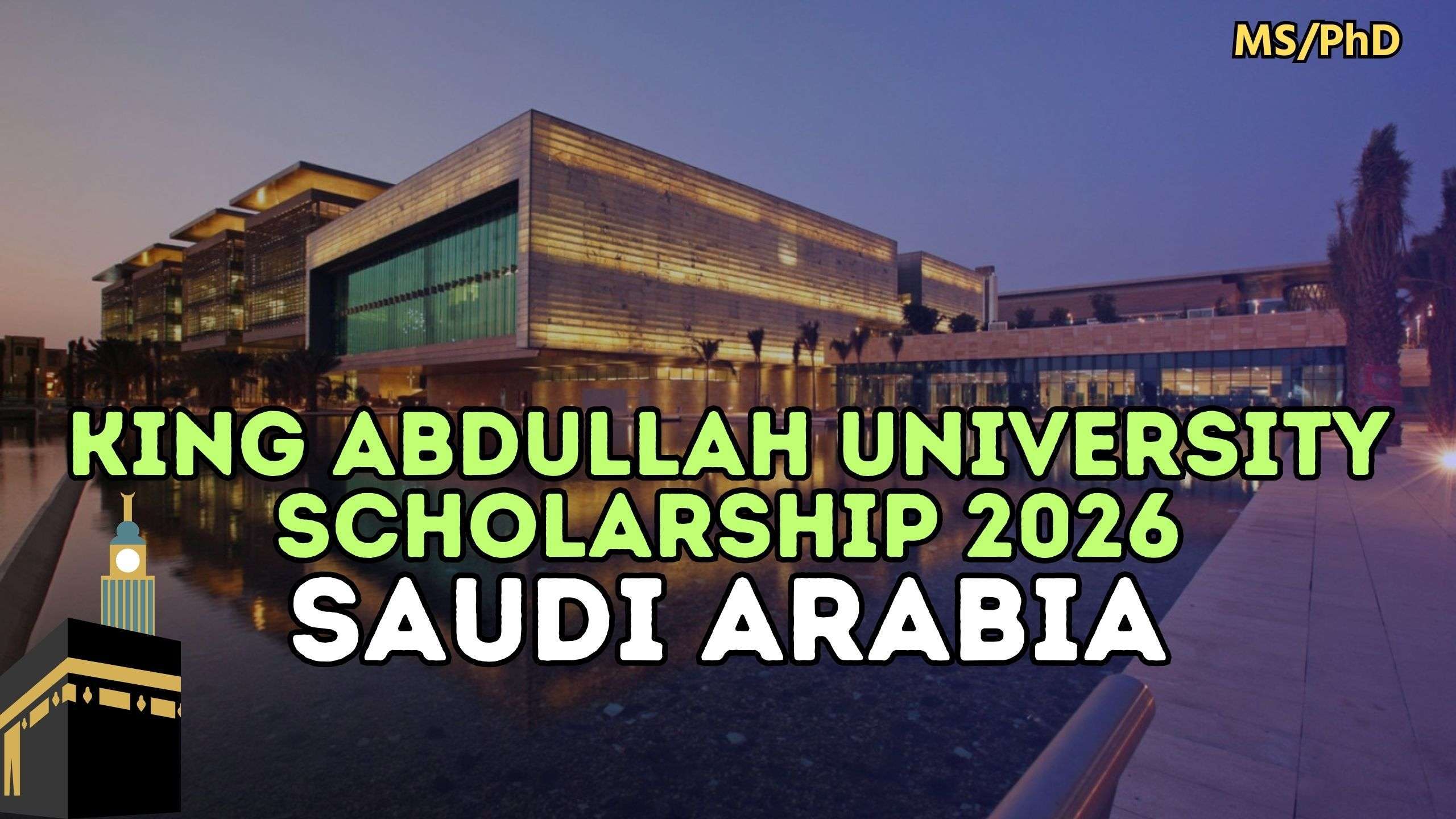King Abdullah University Scholarship 2026 in Saudi Arabia | Fully Funded Opportunity