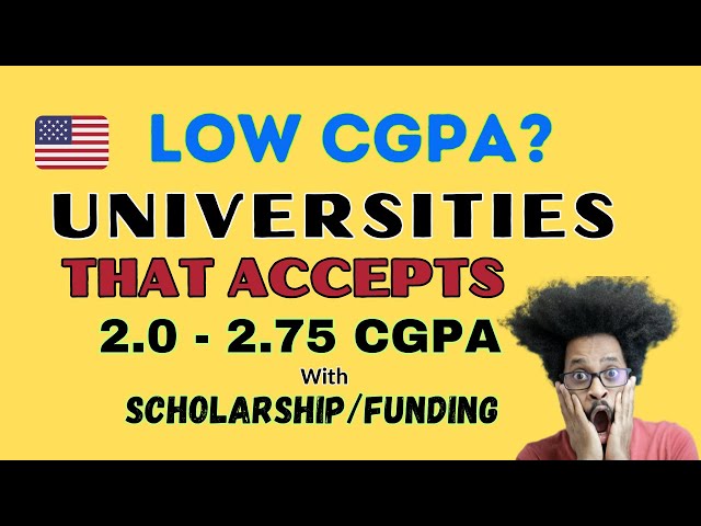 Universities that accept low CGPA for scholarships in the USA 2026
