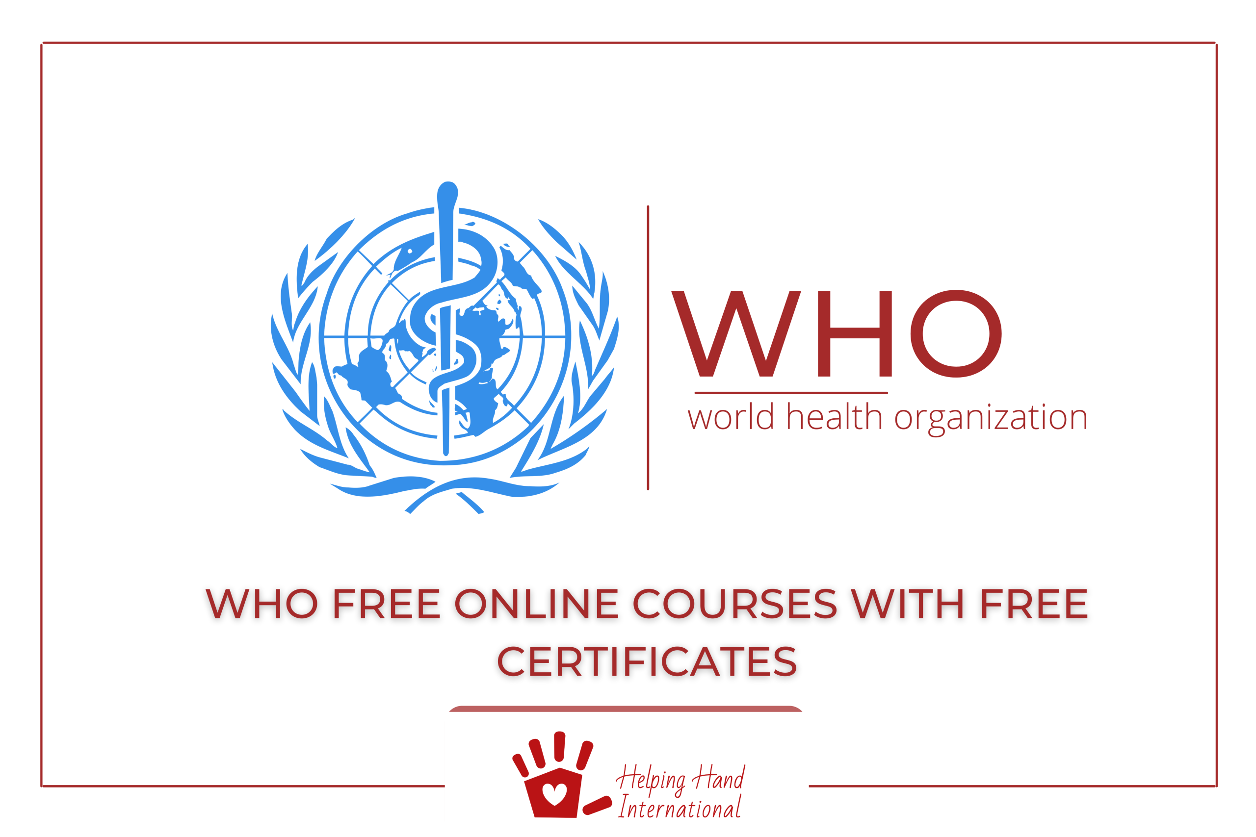 WHO Launches Free Online Courses for Learners Worldwide Without Registration Fee